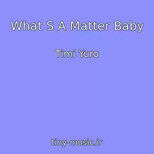 کاور آهنگ What S A Matter Baby از Timi Yuro