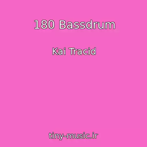 کاور آهنگ 180 Bassdrum از Kai Tracid