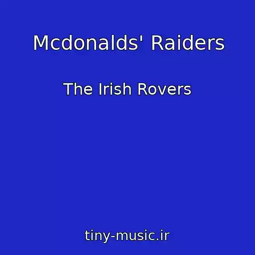 کاور آهنگ Mcdonalds' Raiders از The Irish Rovers