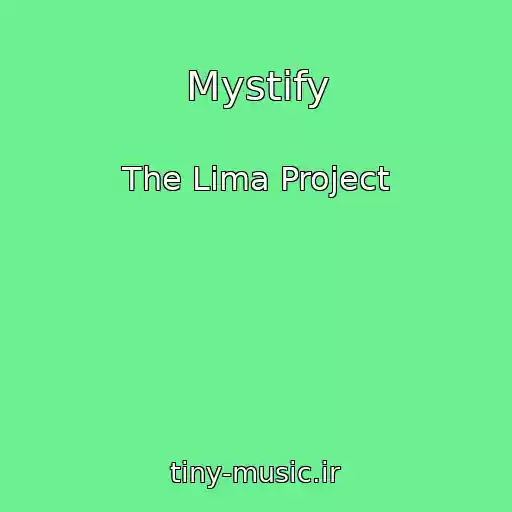 کاور آهنگ Mystify از The Lima Project