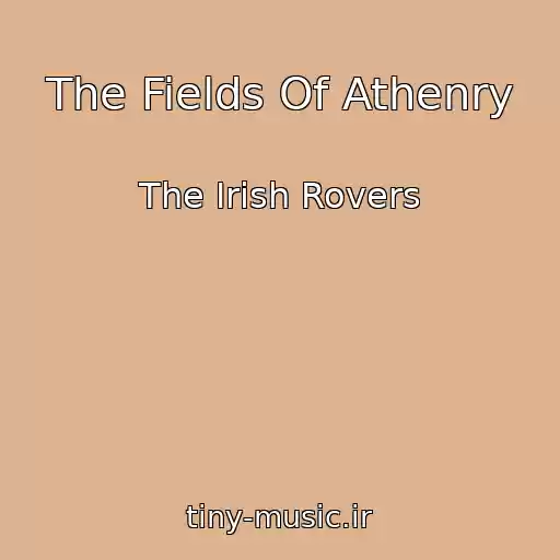 کاور آهنگ The Fields Of Athenry از The Irish Rovers