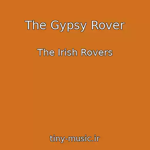 کاور آهنگ The Gypsy Rover از The Irish Rovers