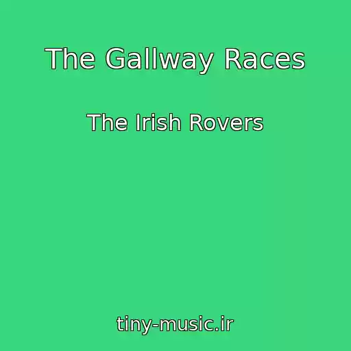 کاور آهنگ The Gallway Races از The Irish Rovers
