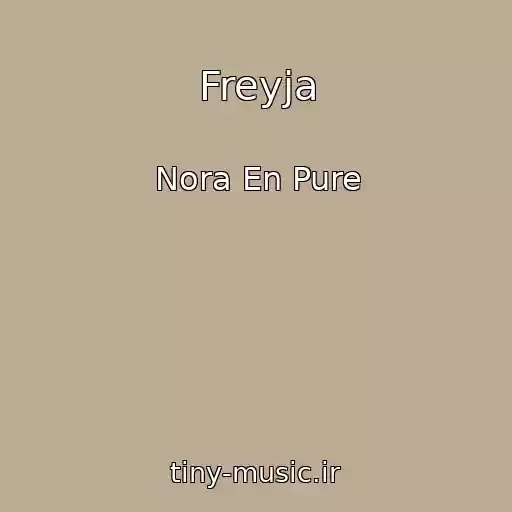 کاور آهنگ Freyja از Nora En Pure