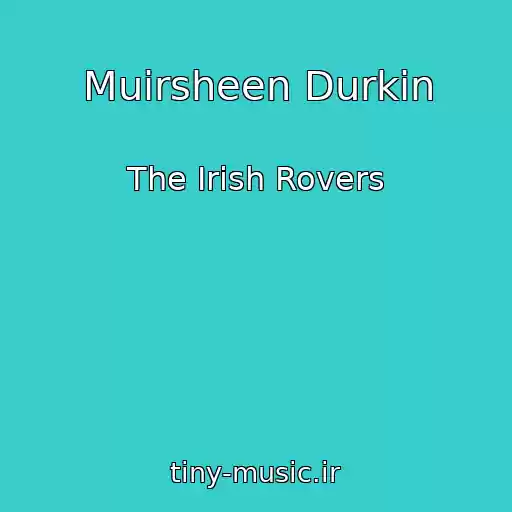کاور آهنگ Muirsheen Durkin از The Irish Rovers