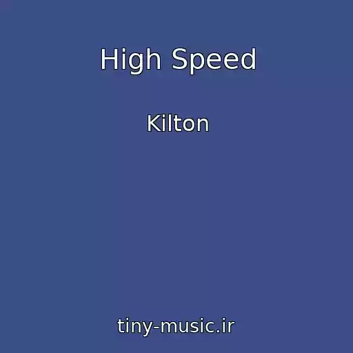 کاور آهنگ High Speed از Kilton