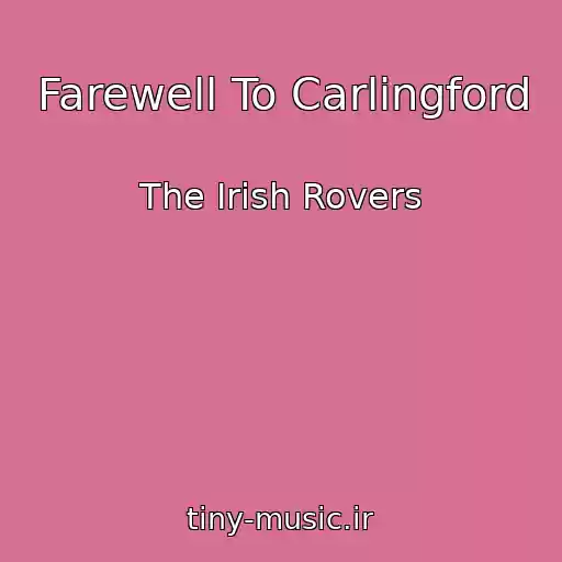 کاور آهنگ Farewell To Carlingford از The Irish Rovers