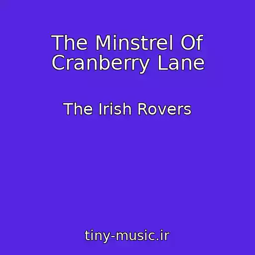 کاور آهنگ The Minstrel Of Cranberry Lane از The Irish Rovers