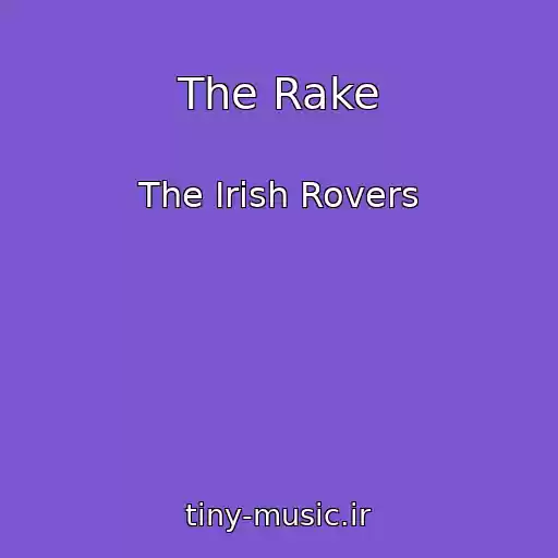 کاور آهنگ The Rake از The Irish Rovers