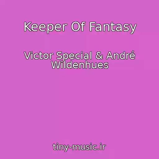 کاور آهنگ Keeper Of Fantasy از Victor Special & André Wildenhues