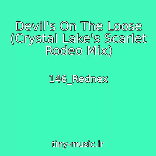 کاور آهنگ Devil's On The Loose (Crystal Lake's Scarlet Rodeo Mix) از 146_Rednex
