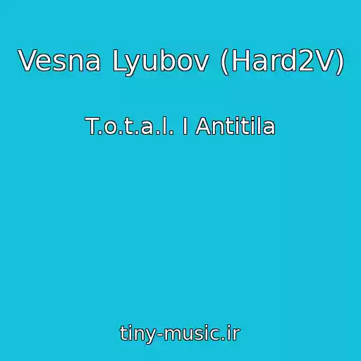 کاور آهنگ Vesna Lyubov (Hard2V) از T.o.t.a.l. I Antitіla