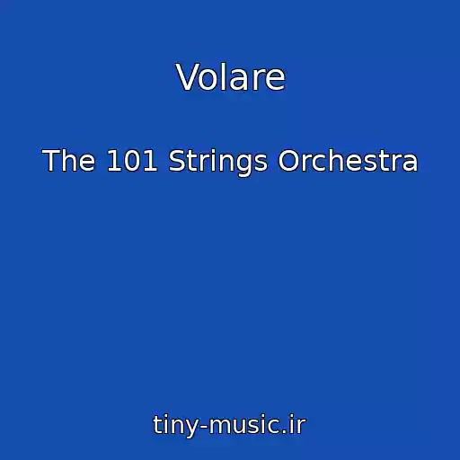 کاور آهنگ Volare از The 101 Strings Orchestra