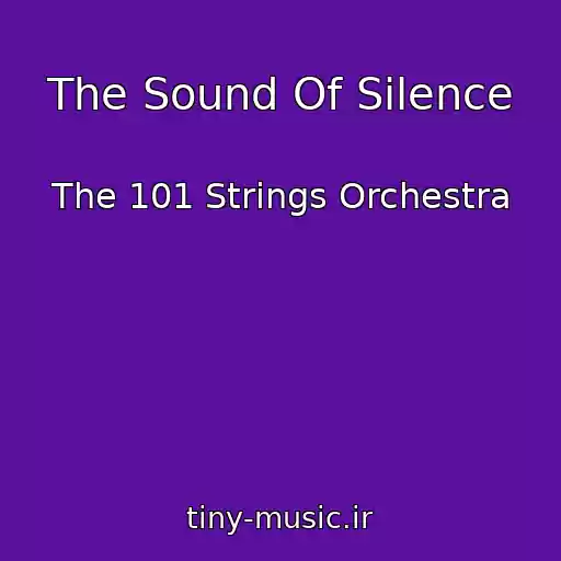 کاور آهنگ The Sound Of Silence از The 101 Strings Orchestra