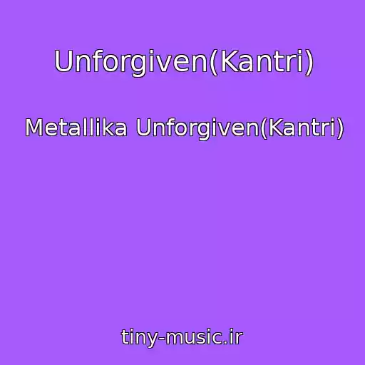کاور آهنگ Unforgiven(Kantri) از Metallika Unforgiven(Kantri)