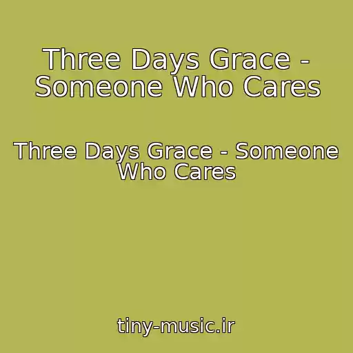 کاور آهنگ Three Days Grace - Someone Who Cares از Three Days Grace - Someone Who Cares