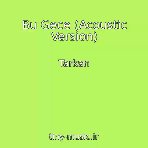 کاور آهنگ Bu Gece (Acoustic Version) از Tarkan