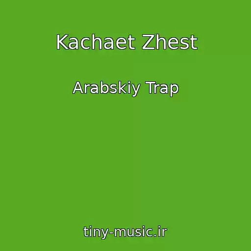 کاور آهنگ Kachaet Zhest از Arabskiy Trap