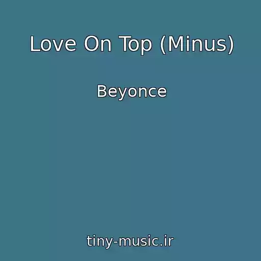 کاور آهنگ Love On Top (Minus) از Beyonce