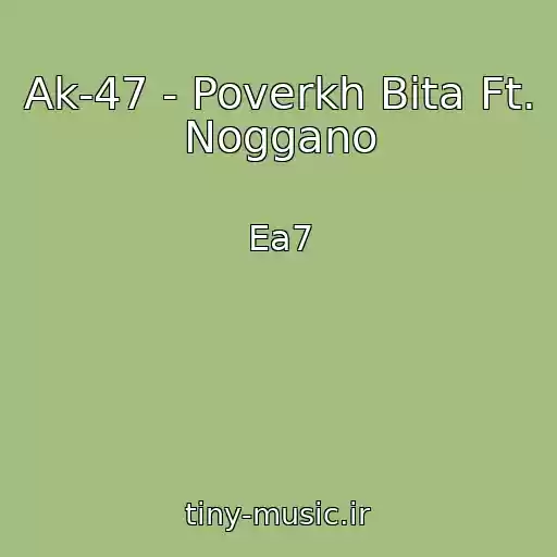 کاور آهنگ Ak-47 - Poverkh Bita Ft. Noggano از Ea7