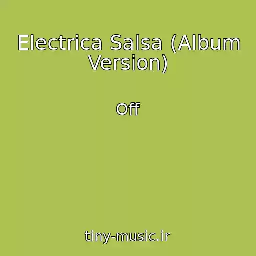 کاور آهنگ Electrica Salsa (Album Version) از Off