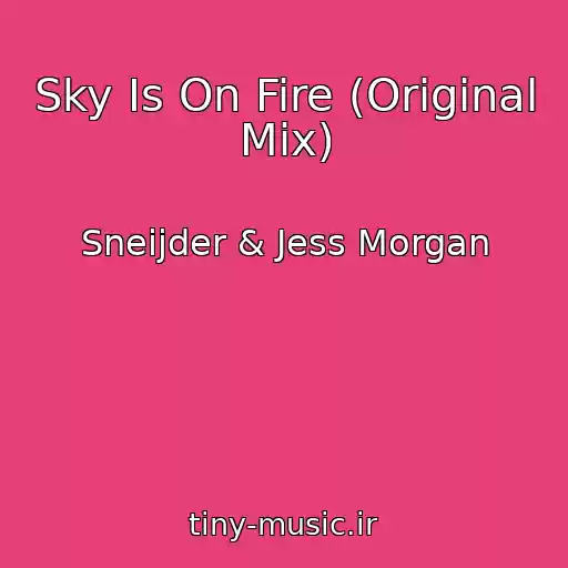 کاور آهنگ Sky Is On Fire (Original Mix) از Sneijder & Jess Morgan