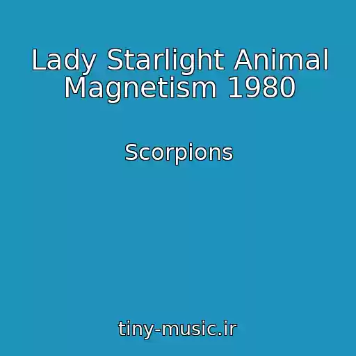 کاور آهنگ Lady Starlight Animal Magnetism 1980 از Scorpions