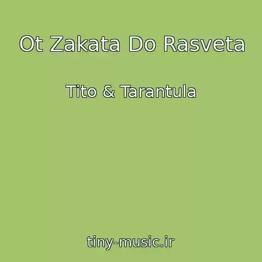 کاور آهنگ Ot Zakata Do Rasveta از Tito & Tarantula