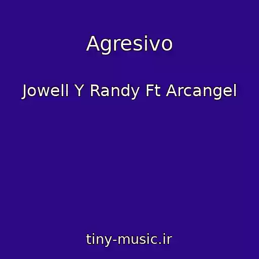 کاور آهنگ Agresivo از Jowell Y Randy Ft Arcangel