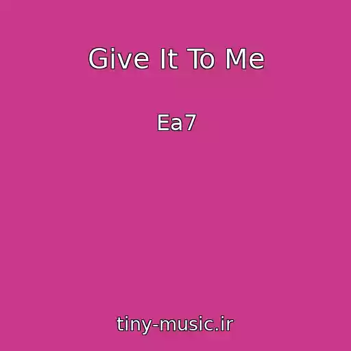 کاور آهنگ Give It To Me از Ea7