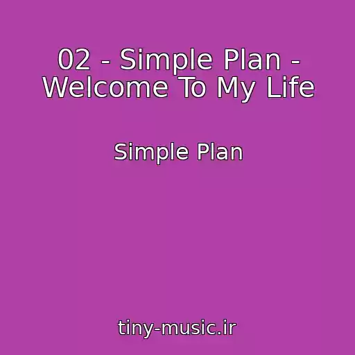 کاور آهنگ 02 - Simple Plan - Welcome To My Life از Simple Plan