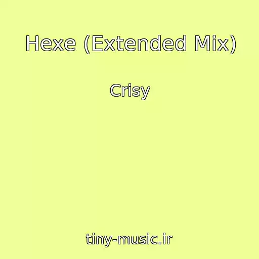 کاور آهنگ Hexe (Extended Mix) از Crisy