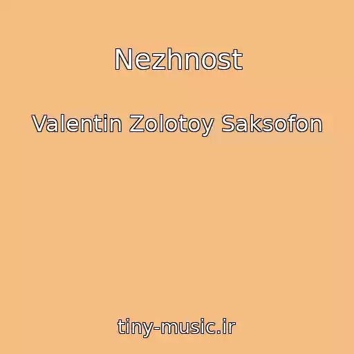 کاور آهنگ Nezhnost از Valentin Zolotoy Saksofon