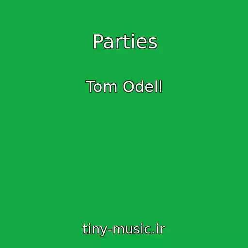 کاور آهنگ Parties از Tom Odell