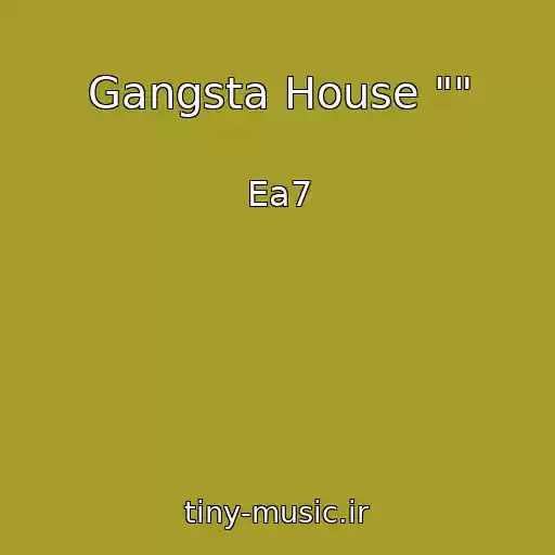 کاور آهنگ Gangsta House "" از Ea7