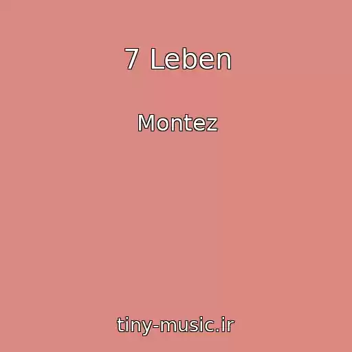 کاور آهنگ 7 Leben از Montez