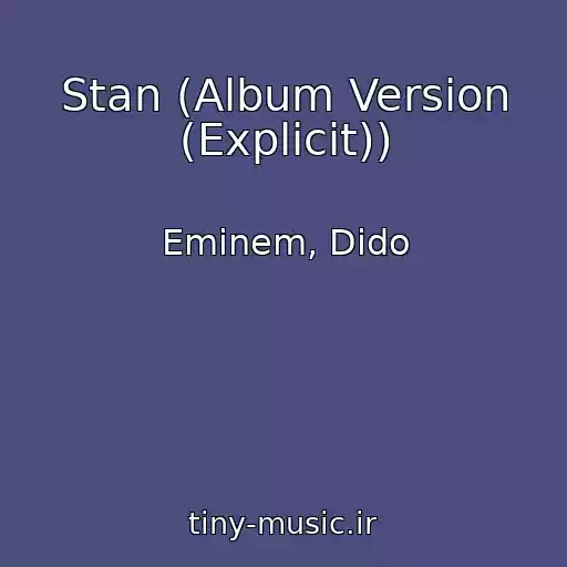 کاور آهنگ Stan (Album Version (Explicit)) از Eminem, Dido