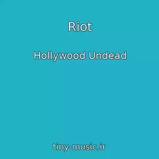 کاور آهنگ Riot از Hollywood Undead