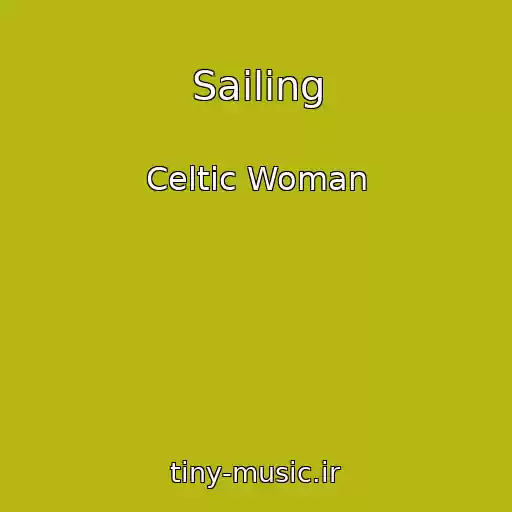کاور آهنگ Sailing از Celtic Woman
