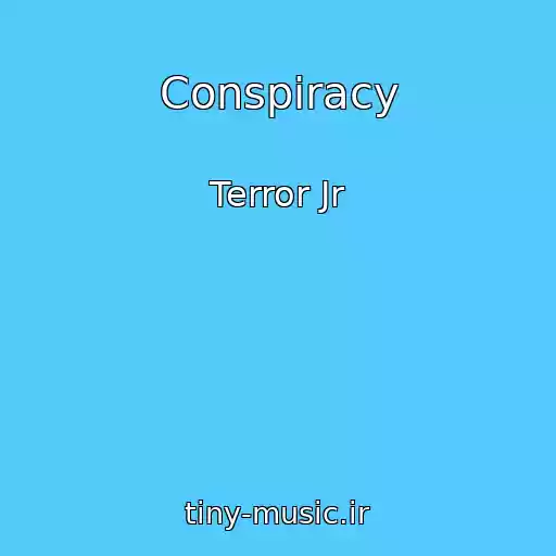 کاور آهنگ Conspiracy از Terror Jr