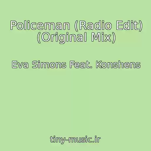 کاور آهنگ Policeman (Radio Edit) (Original Mix) از Eva Simons Feat. Konshens