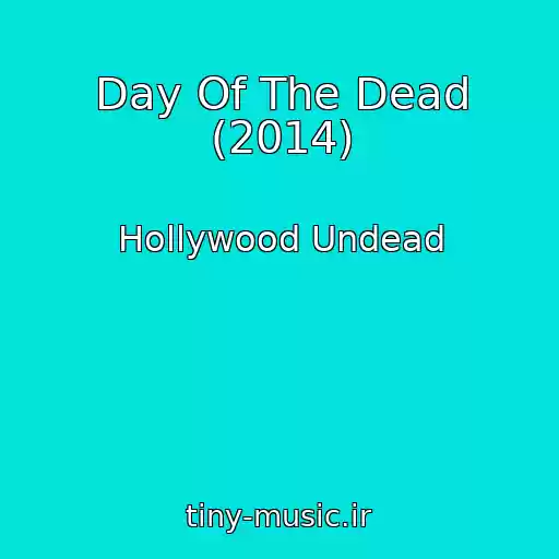 کاور آهنگ Day Of The Dead (2014) از Hollywood Undead