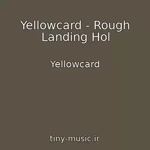 کاور آهنگ Yellowcard - Rough Landing Hol از Yellowcard