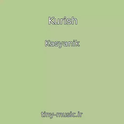 کاور آهنگ Kurish از Kasyanik