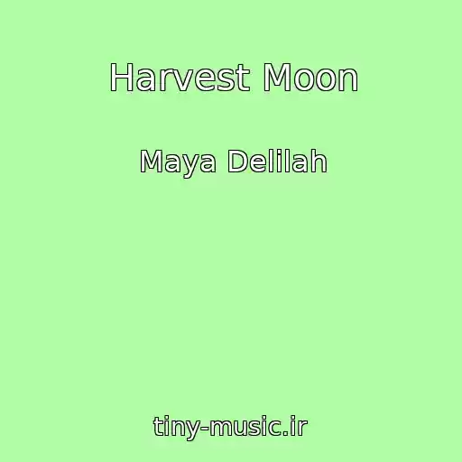 کاور آهنگ Harvest Moon از Maya Delilah
