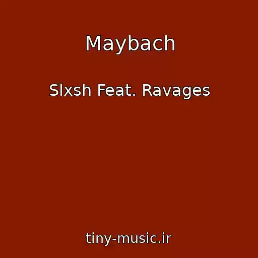کاور آهنگ Maybach از Slxsh Feat. Ravages