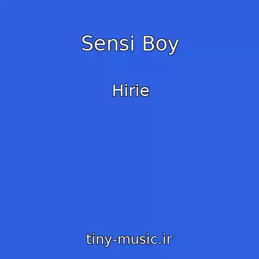 کاور آهنگ Sensi Boy از Hirie