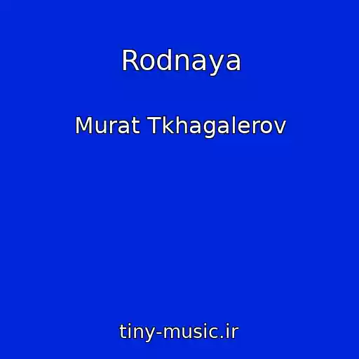 کاور آهنگ Rodnaya از Murat Tkhagalerov