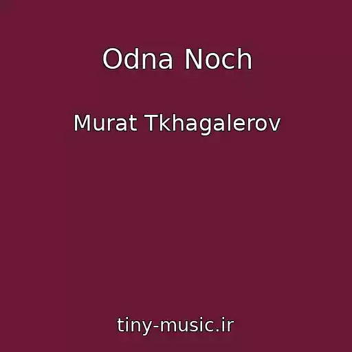 کاور آهنگ Odna Noch از Murat Tkhagalerov