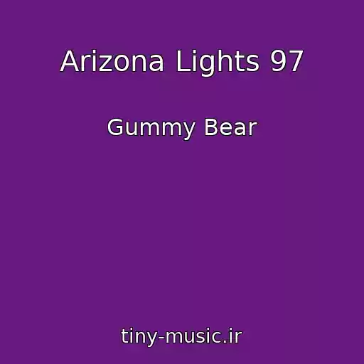 کاور آهنگ Arizona Lights 97 از Gummy Bear